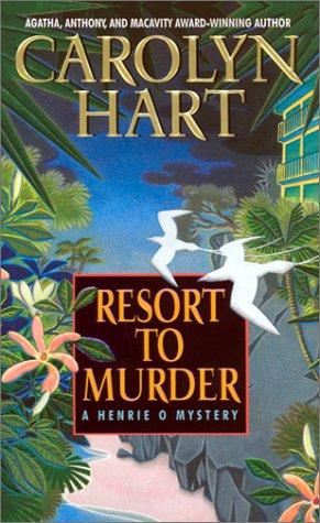 Carolyn Hart: Resort to Murder (2002, Avon)
