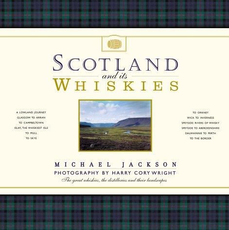 Michael Jackson: Scotland and its whiskies (2001, Duncan Baird)