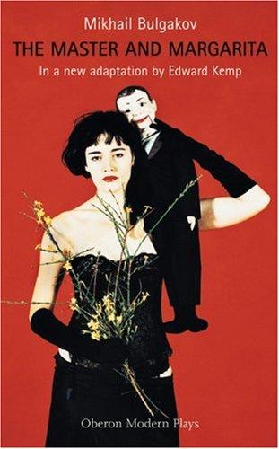 Михаил Афанасьевич Булгаков, Edward Kemp: The Master and Margarita (Paperback, 2005, Oberon Books)
