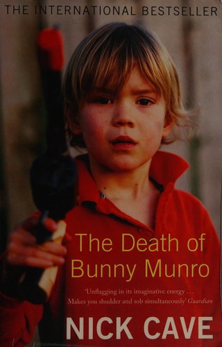 Nick Cave: The death of Bunny Munro (2010, Canongate)