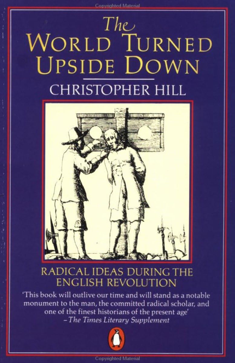 Christopher Hill: The World Turned Upside Down (Paperback, 1984, Penguin (Non-Classics))