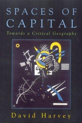 David Harvey: Spaces of Capital (Routledge)