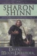 Sharon Shinn: Dark Moon Defender (A Novel of the Twelve Houses) (2006, Ace Hardcover)