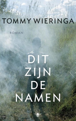 Tommy Wieringa: Dit zijn de namen (Paperback, 2012, De Bezige Bij)