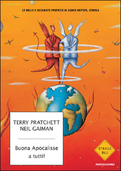 Neil Gaiman, Terry Pratchett: Buona apocalisse a tutti! (Paperback, Italian language, 2007, Mondadori)