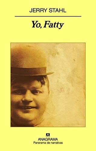 Jerry Stahl, Jaime Zulaika: Yo, Fatty (Hardcover, 2008, Anagrama, Editorial Anagrama)