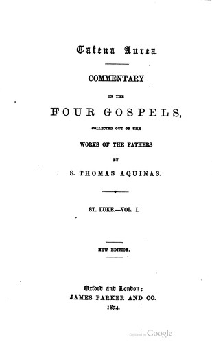 Thomas Aquinas, John Henry Newman, Mark Pattison: Catena aurea (1874, J. Parker)
