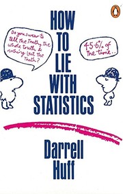 Darrell Huff: How to Lie with Statistics (Paperback, 1993, Penguin)