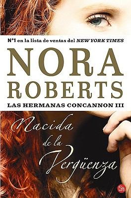 Nora Roberts: Nacida De La Vergenza (2009, Punto de Lectura)