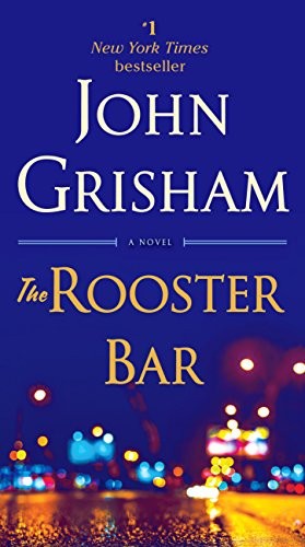 John Grisham: The Rooster Bar (2018, Dell)