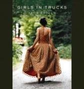 Katie Crouch: Girls in Trucks (AudiobookFormat, 2008, Hachette Audio)