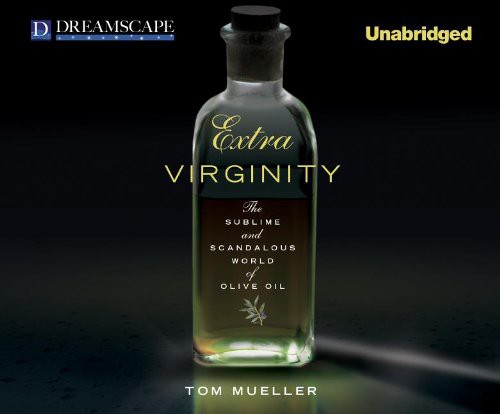 Peter Ganim, Tom Mueller: Extra Virginity (AudiobookFormat, 2011, Dreamscape Media)