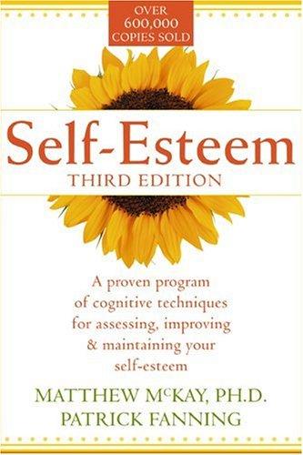 Patrick Fanning, Matthew McKay: Self-Esteem (Paperback, 2000, New Harbinger Publications)