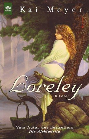 Kai Meyer: Loreley. (Paperback, German language, 2001, Heyne)