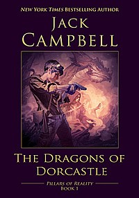 Jack Campbell, John G. Hemry: The Dragons of Dorcastle (Paperback, 2015, Jabberwocky Literary Agency, Inc.)