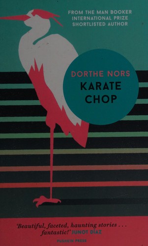 Dorthe Nors: Karate chop (2014)