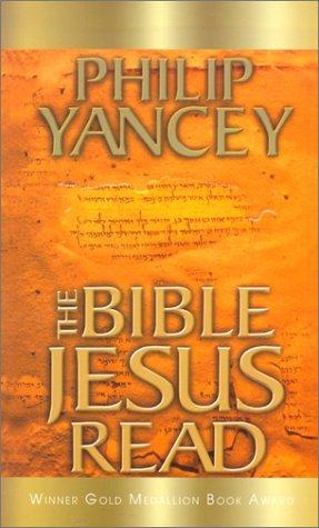 Philip Yancey: The Bible Jesus read (2002, Thorndike Press)