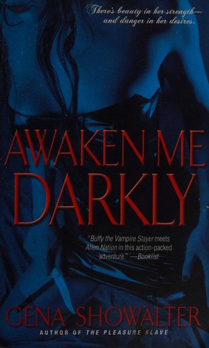 Gena Showalter: Awaken me darkly (2006, Downtown Press)