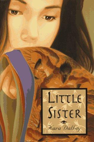 Kara Dalkey: Little sister (1996, Harcourt Brace)
