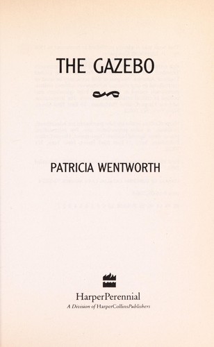 Patricia Wentworth: The gazebo (1992, HarperPerennial)