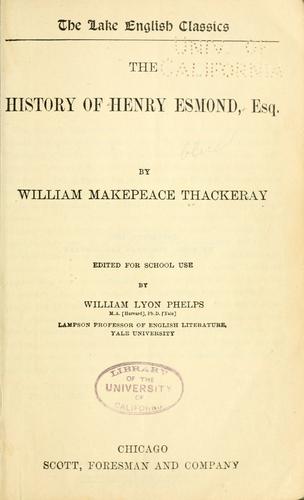 William Makepeace Thackeray: The history of Henry Esmond, Esq. (1902, Scott, Foresman and Company)