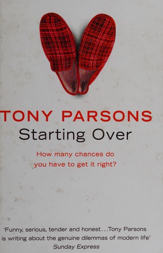 Tony Parsons: Starting over (2009, Windsor)