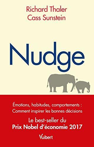 Cass Sunstein, Richard Thaler: "nudge ; la méthode douce pour inspirer la bonne décision" (French language, 1970)