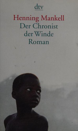 Henning Mankell: Der Chronist Der Winde Roman (2002, Imprint unknown)