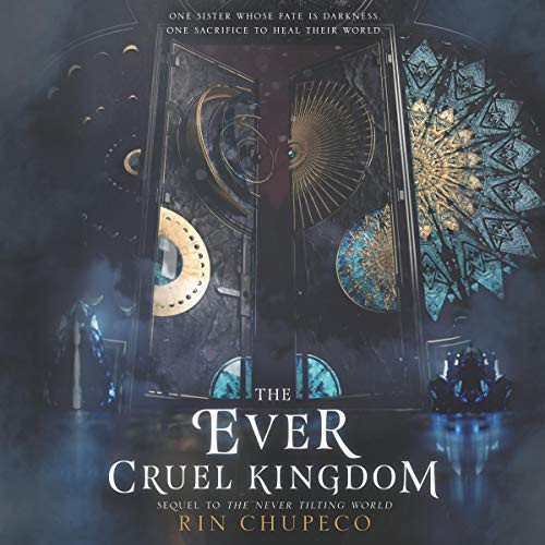 Rin Chupeco: The Ever Cruel Kingdom (AudiobookFormat, 2020, HarperCollins B and Blackstone Publishing, Harpercollins)