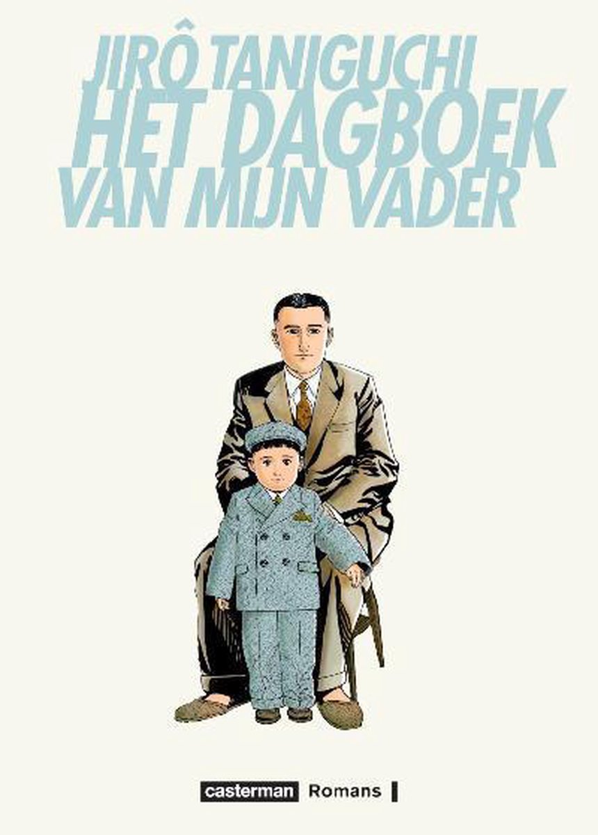 Jiro TANIGUCHI: Het dagboek van mijn vader (GraphicNovel, Dutch language, 2010, Casterman)