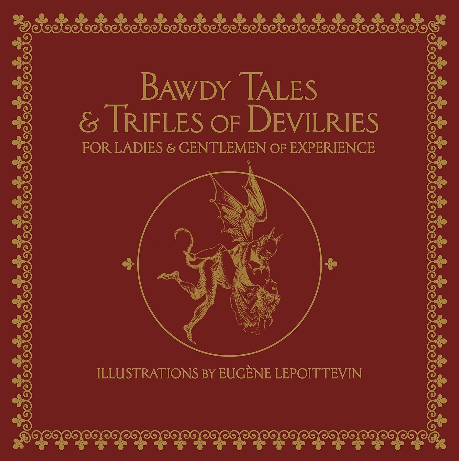 Fanny Woodcock, Eugène Lepoittevin, Sarah Burns: Bawdy Tales and Trifles of Devilries for Ladies and Gentlemen of Experience (2021, Feral House)