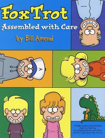 Bill Amend: FoxTrot, assembled with care (2002, Andrews McMeel Pub.)