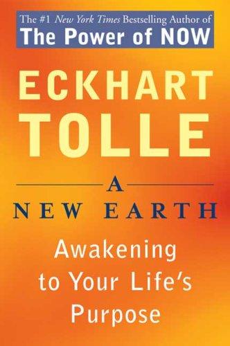 Eckhart Tolle, Eckart Tolle, Eckhart Tolle: A New Earth (Paperback, 2006, Plume)