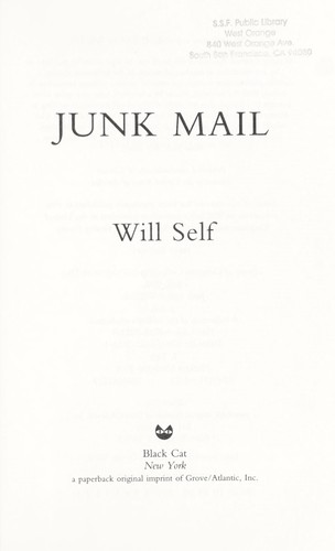 Will Self: Junk mail (Paperback, 2006, Black Cat/Grove Press)