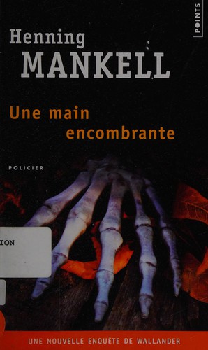 Henning Mankell: Une main encombrante (French language, 2015, Éditions Points)