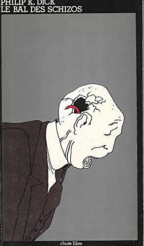 Philip K. Dick: Le Bal des schizos (French language)