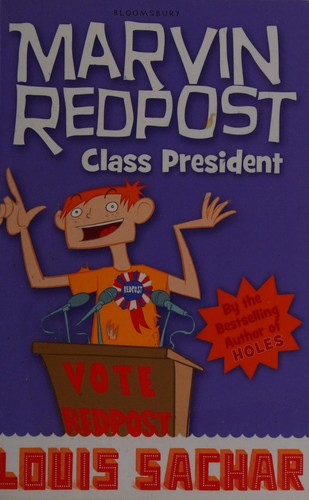 Louis Sachar: Marvin Redpost, class president (2010, Bloomsbury)