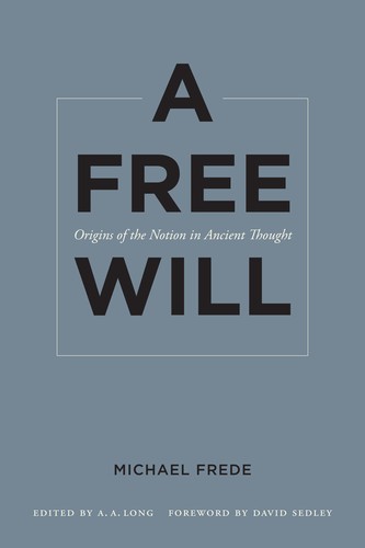 Michael Frede: A free will (Hardcover, 2011, University of California Press)