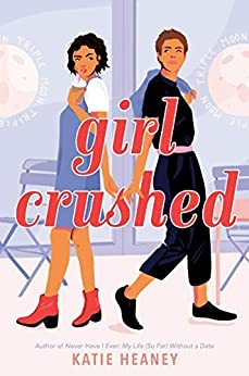 Katie Heaney, Katie Heaney: Girl crushed (Hardcover, 2020, Alfred A. Knopf)