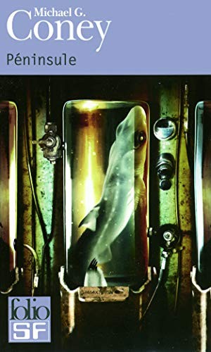 Jean-Pierre Pugi, Michael G. Coney, Marc Février, Pierre Pelot: Peninsule;Folio Science Fiction (Paperback, 2010, GALLIMARD, FOLIO)