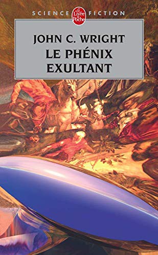 J Wright: Le Phenix Exultant (Paperback, 2008, Livre de Poche)