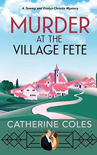 Catherine Coles: Murder at the Village Fete (Paperback, 2021, Inspired Press Limited)