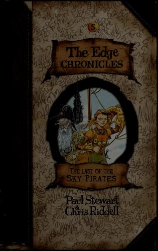 Paul Stewart: The last of the sky pirates (2005, David Fickling Books)