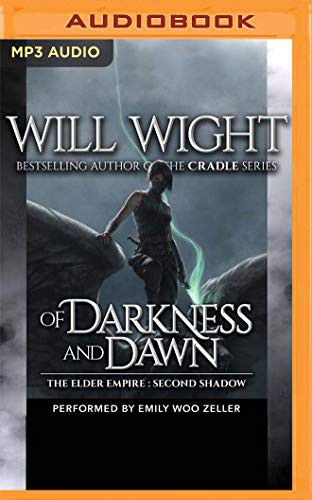 Emily Woo Zeller, Will Wight: Of Darkness and Dawn (AudiobookFormat, 2020, Audible Studios on Brilliance Audio, Audible Studios on Brilliance)