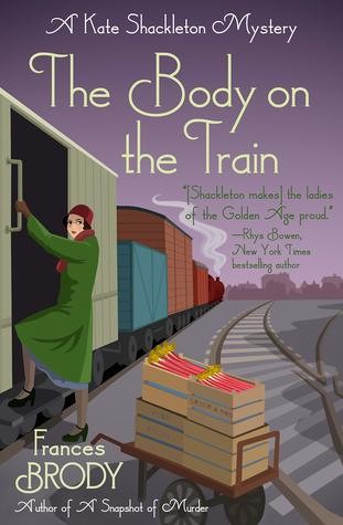 Frances Brody: The Body on the Train (Hardcover, 2019, Crooked Lane)