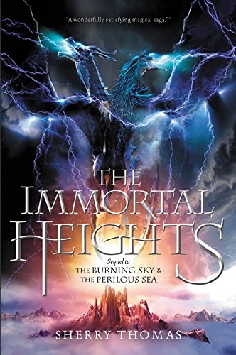 Sherry Thomas: The Immortal Heights (Paperback, 2016, Balzer + Bray)