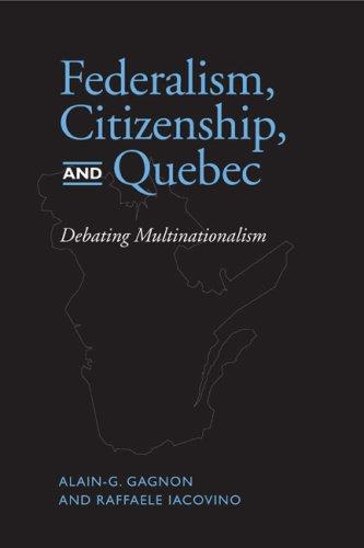 Alain-G. Gagnon, Raffaele Iacovino: Federalism, Citizenship, and Quebec (Paperback, 2006, University of Toronto Press)