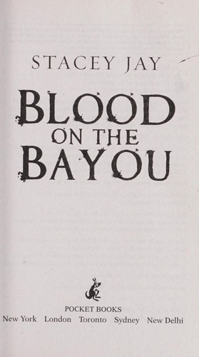 Stacey Jay: Blood on the bayou (2012, Pocket Books)