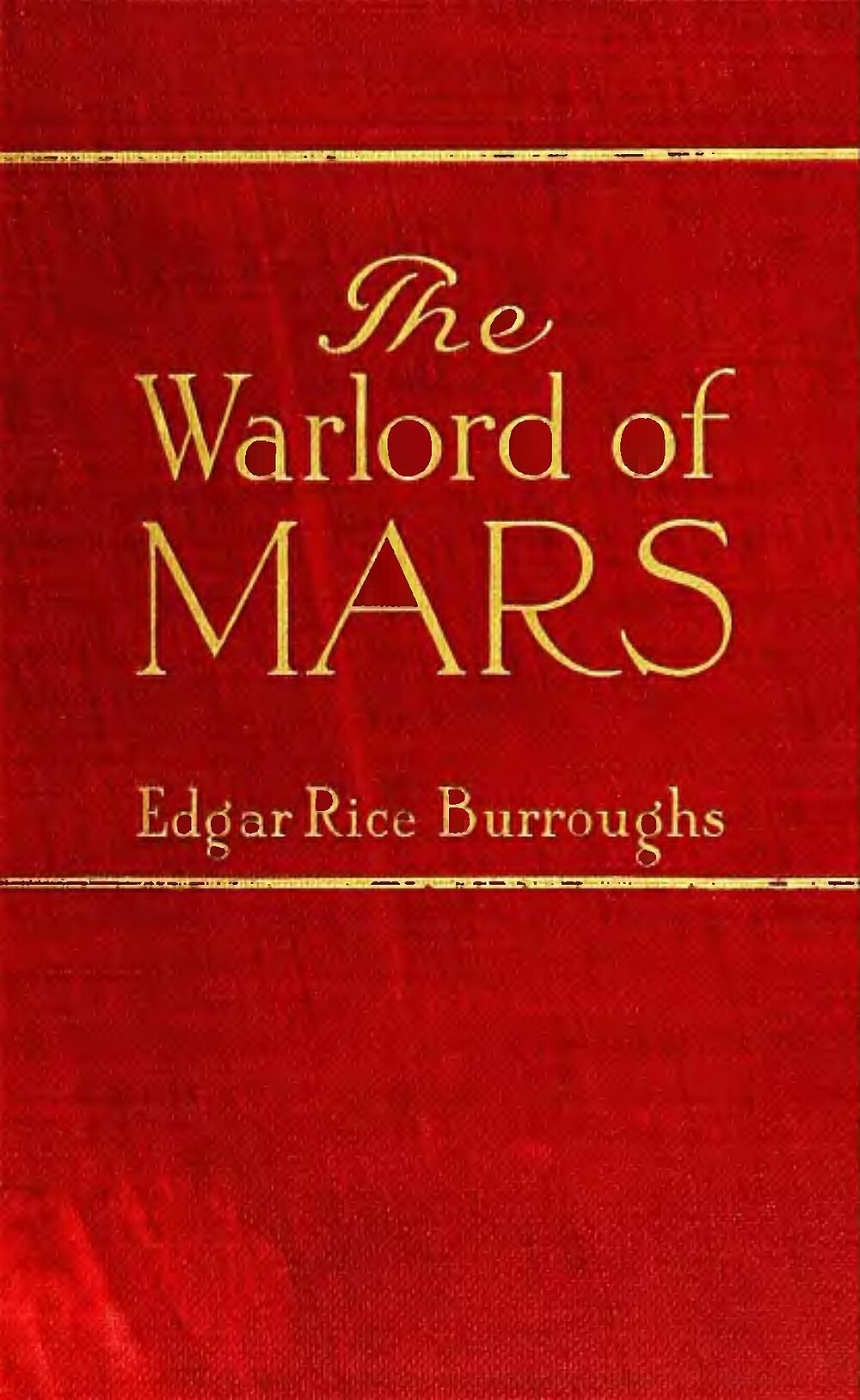Edgar Rice Burroughs: The Warlord of Mars (1919, A. C. McClurg)
