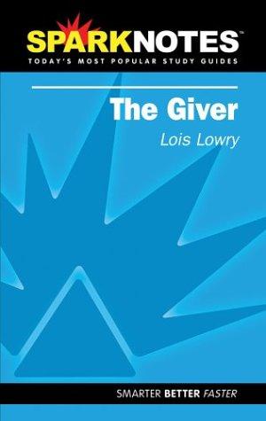Lois Lowry, Lois Lowry, SparkNotes: The Giver (Paperback, 2003, SparkNotes)